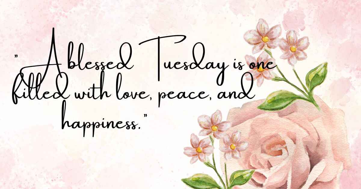 Blessings for Tuesday 