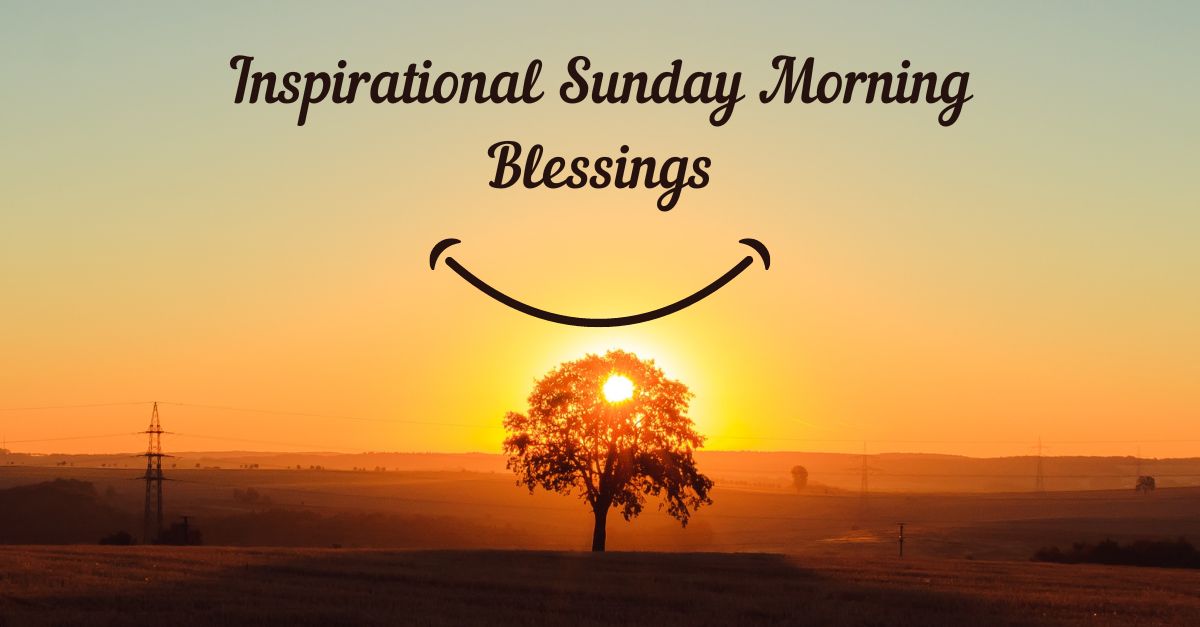 Inspirational Sunday Morning Blessings