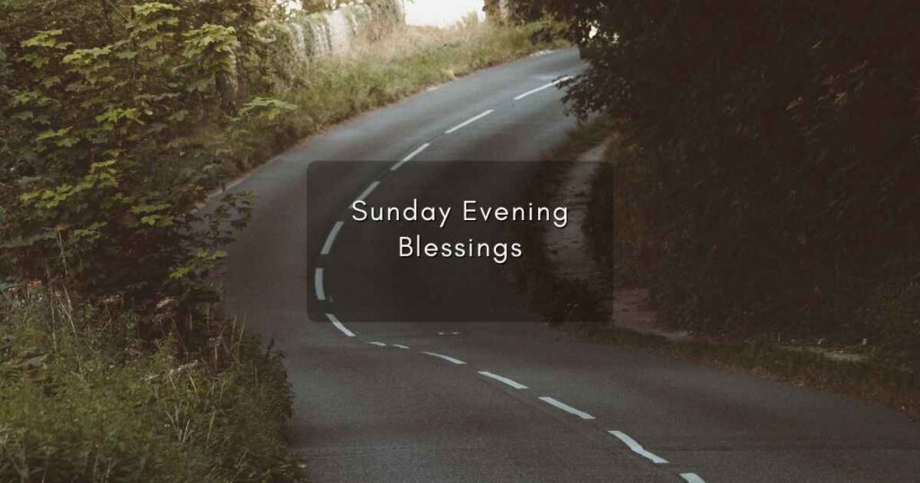 Sunday Evening Blessings