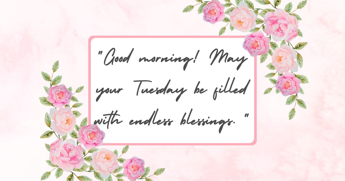 Tuesday Morning Blessings