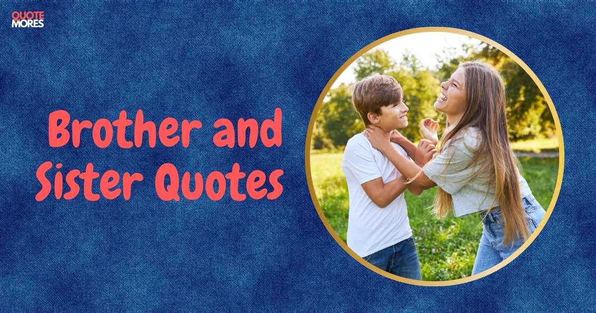 _Brother and Sister Quotes