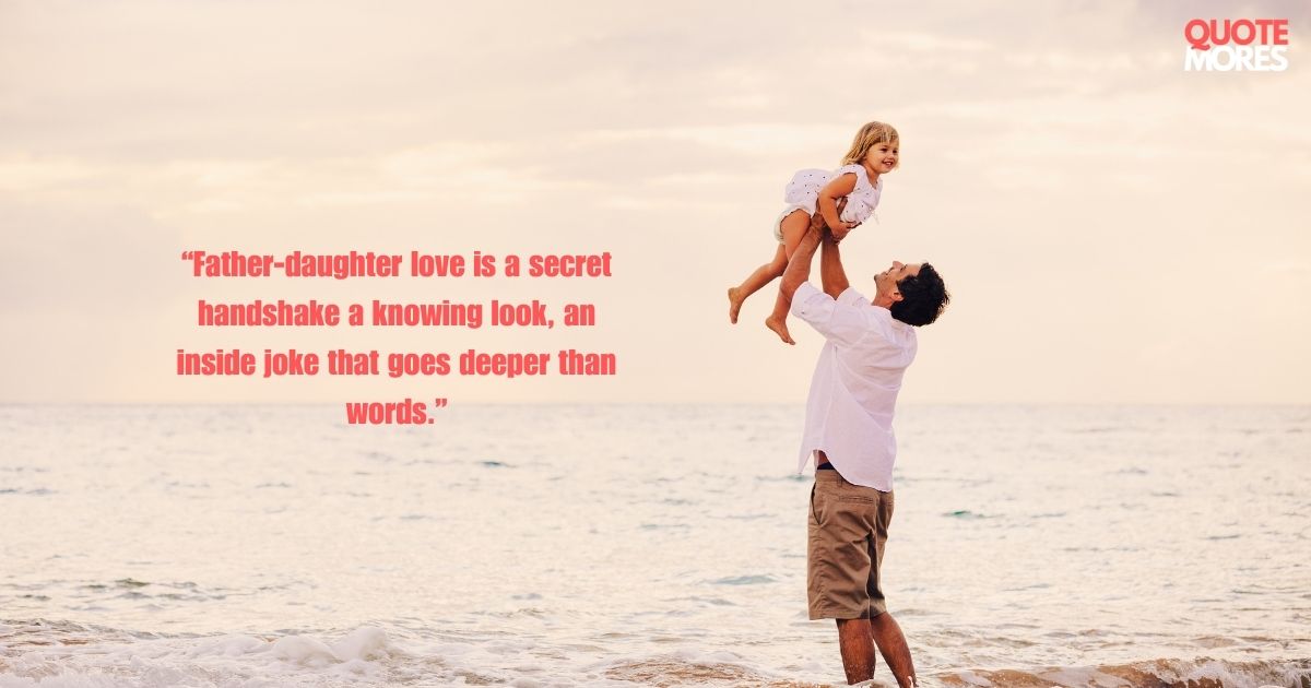 Bonding- Love- Father- Daughter- Quotes