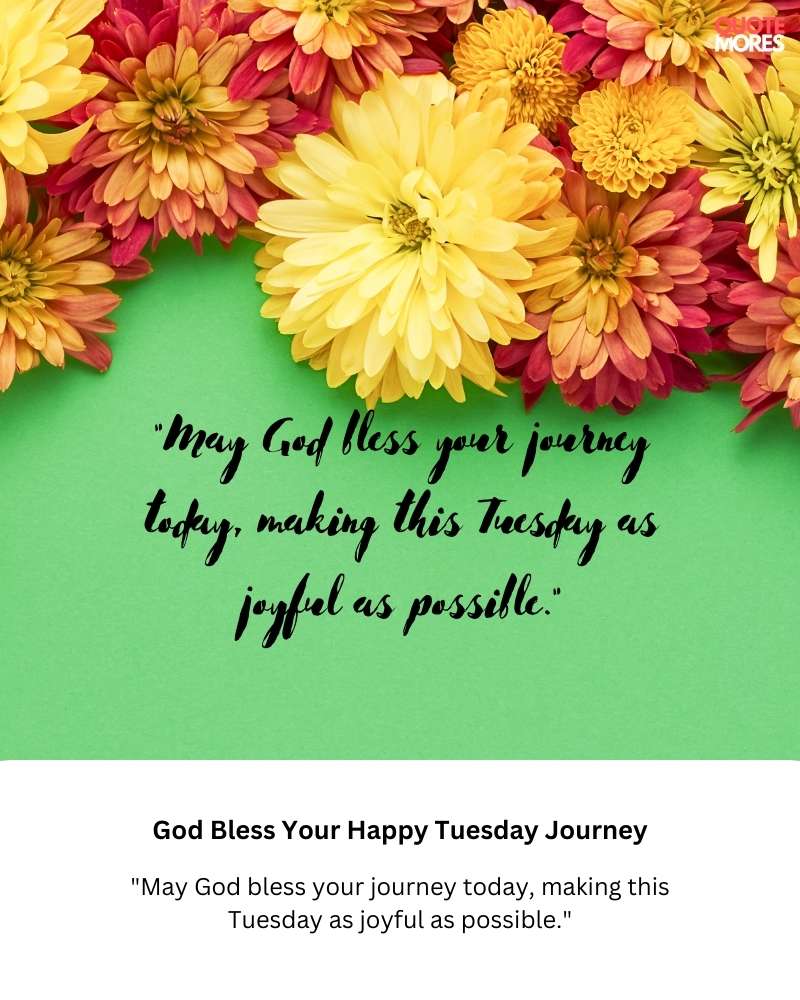 God Bless Your Happy Tuesday Journey 