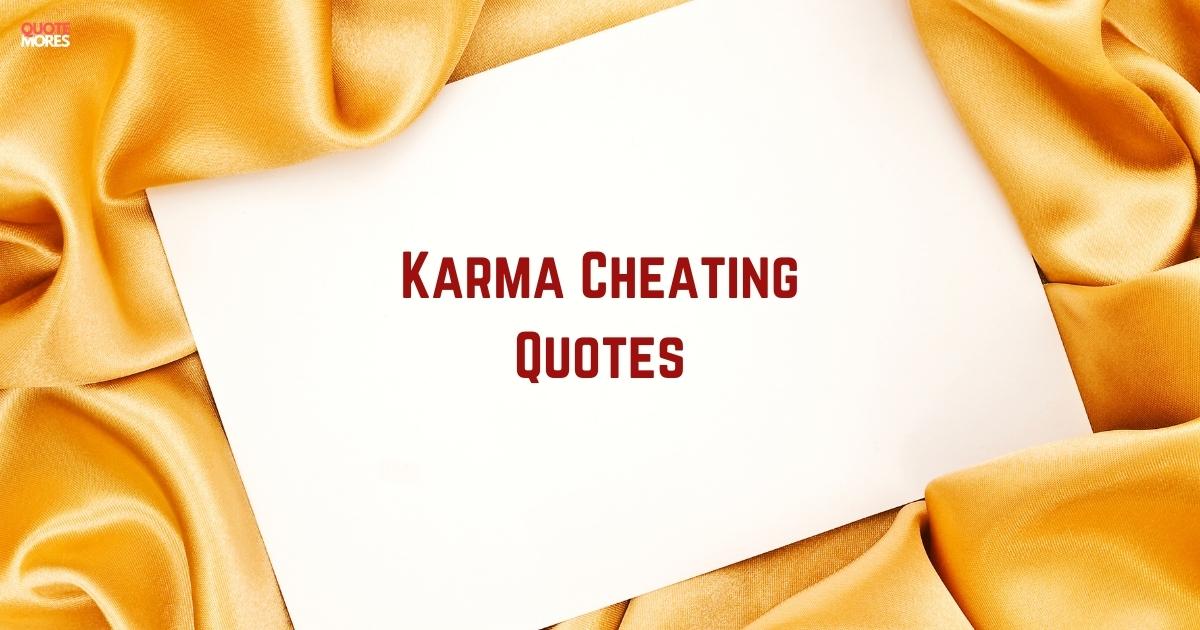 Karma Cheating Quotes