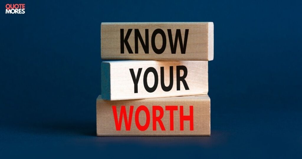 Know Your Worth Quotes