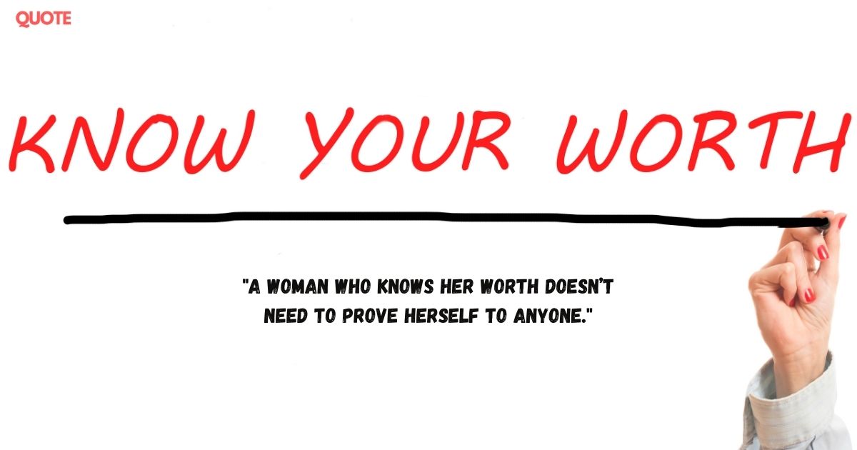 Woman Know Your Worth Quotes