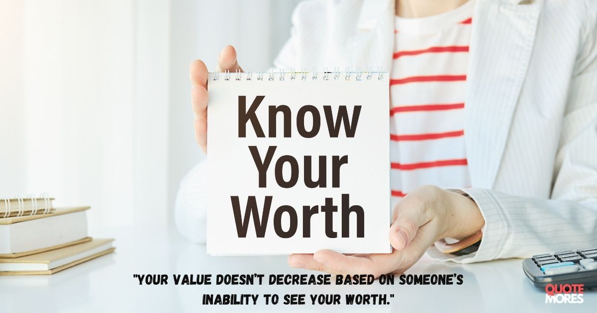 Knowing Your Worth Quotes