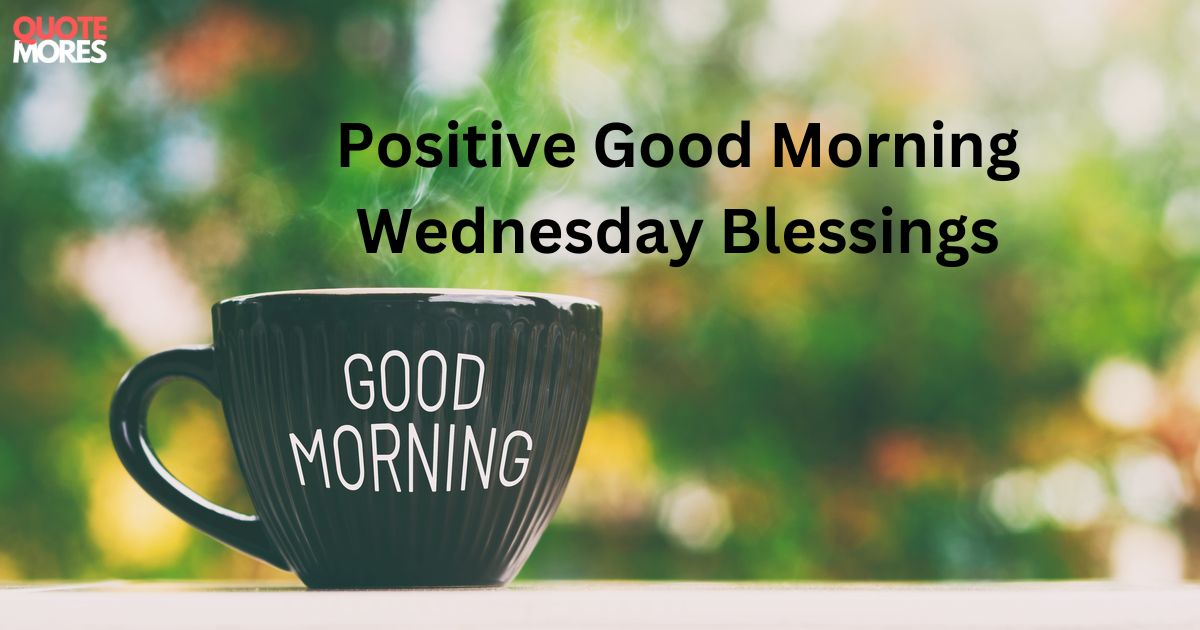 Positive Good Morning Wednesday Blessings