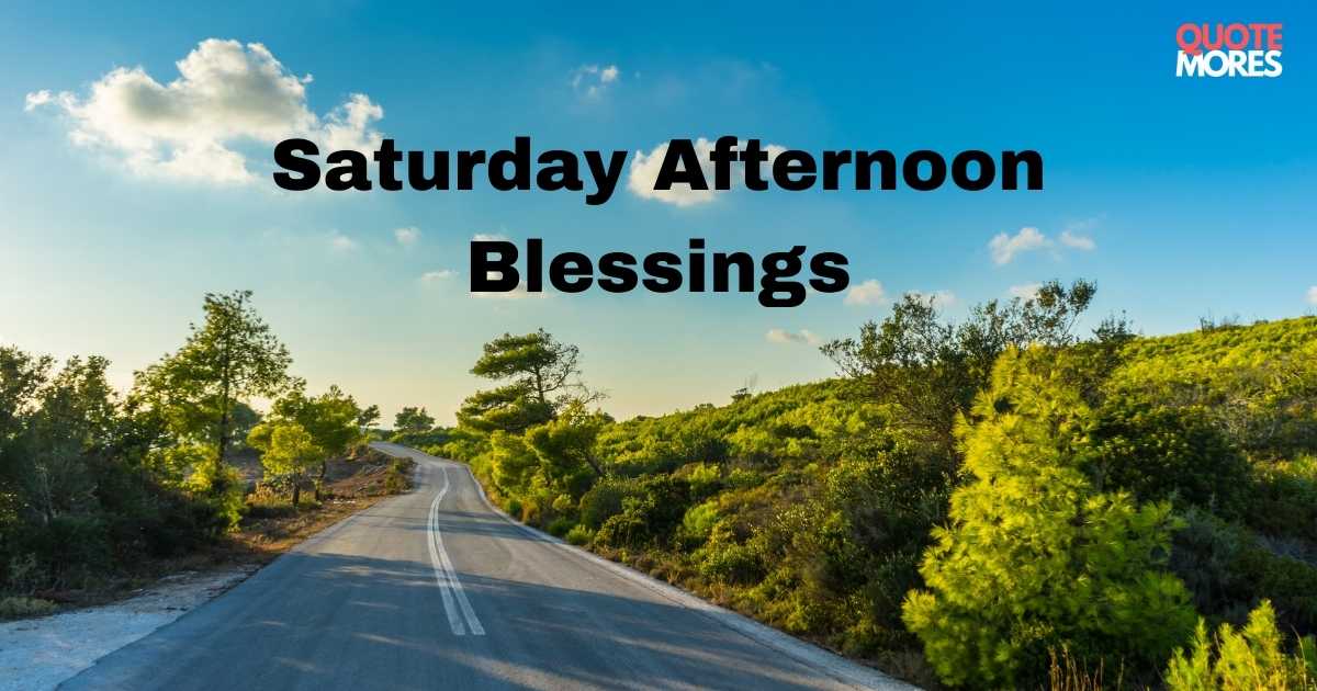 Saturday Afternoon Blessings