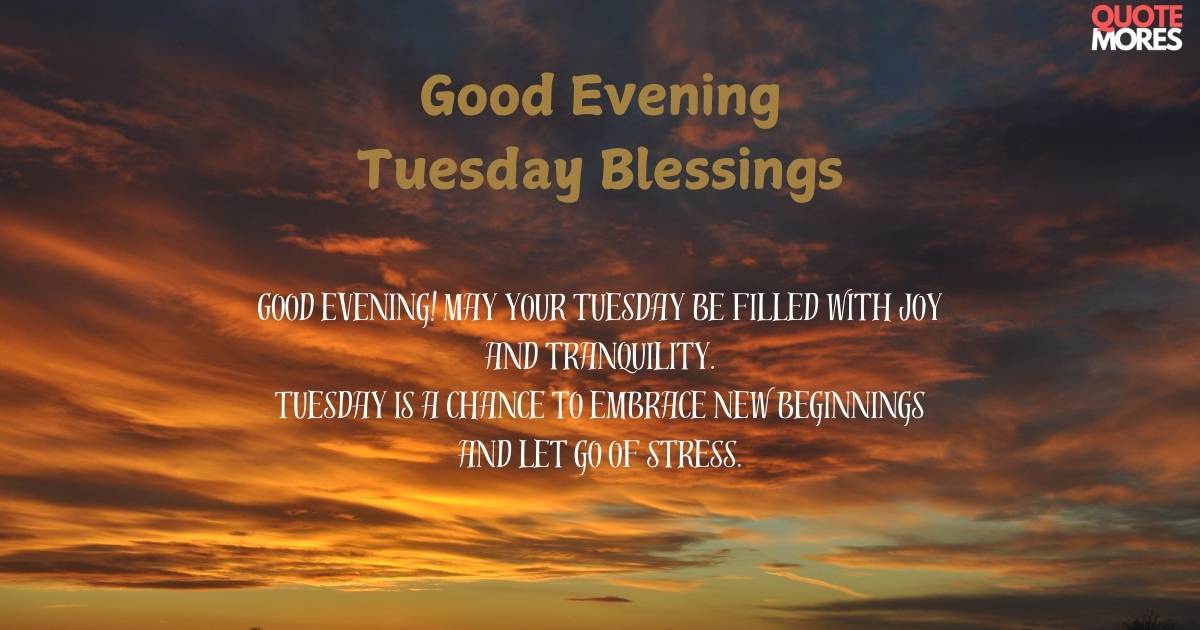 Tuesday Evening Blessings