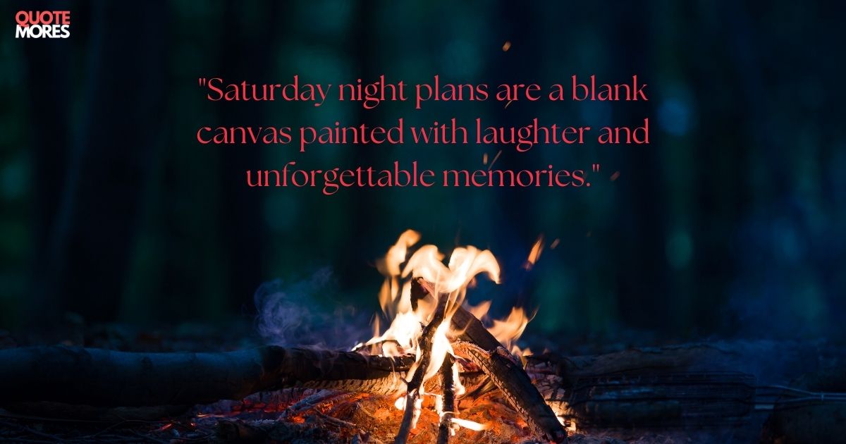 saturday-night-plans-and-weekend-enjoyment-quotes