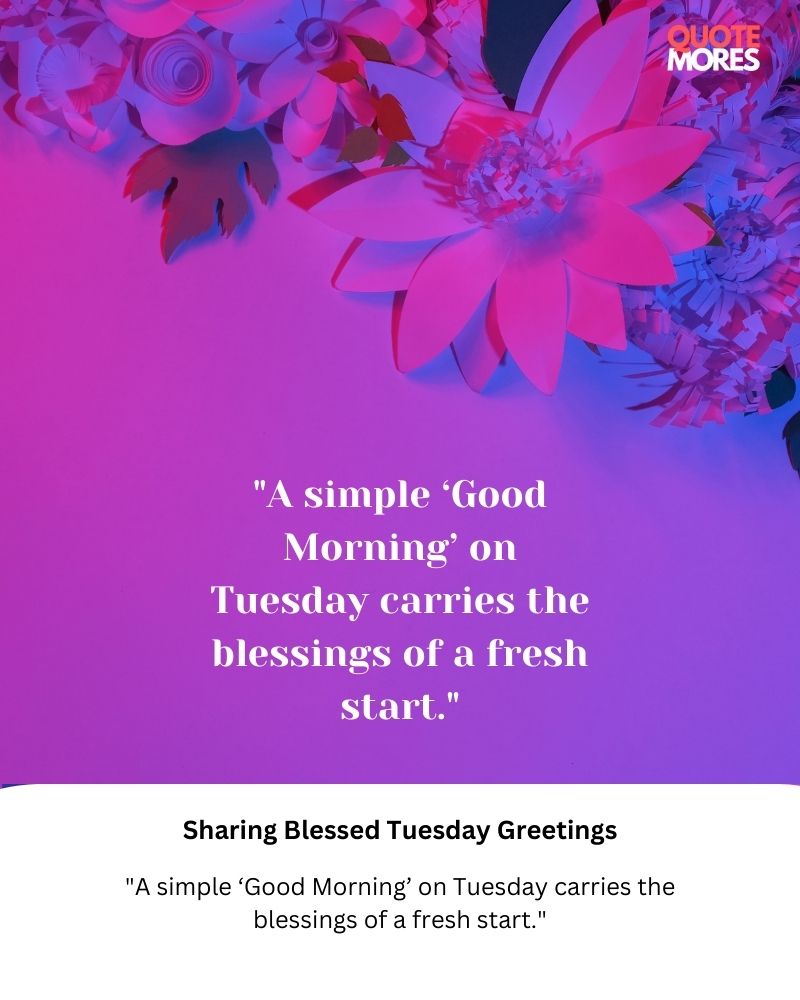 Sharing Blessed Tuesday Greetings