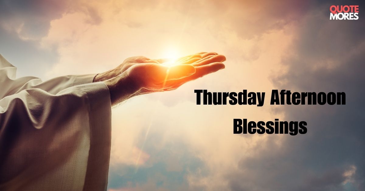 Thursday Afternoon Blessings