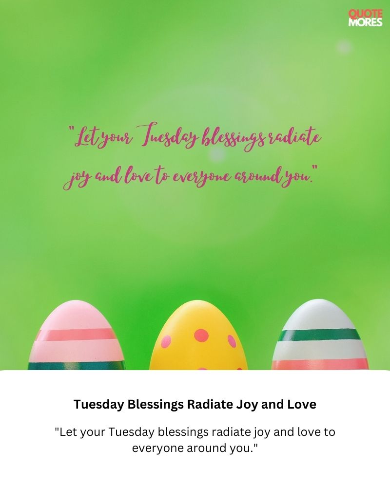 Tuesday Blessings Radiate Joy and Love