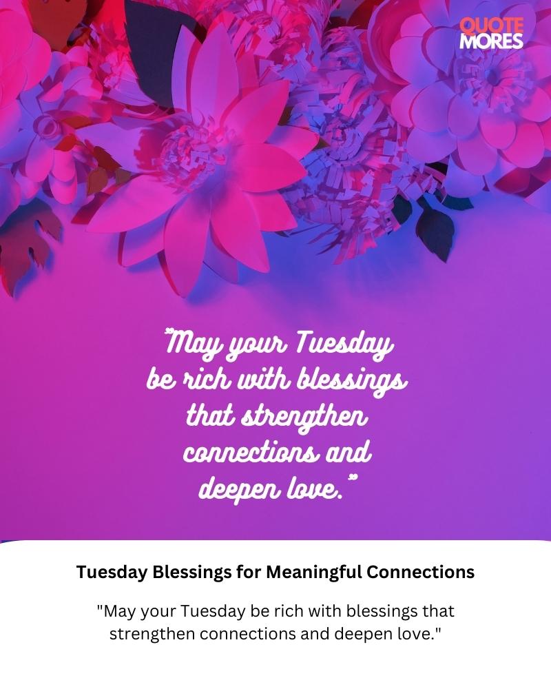 Tuesday Blessings for Meaningful Connections