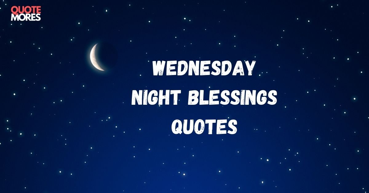 Wednesday Night Blessings Quotes