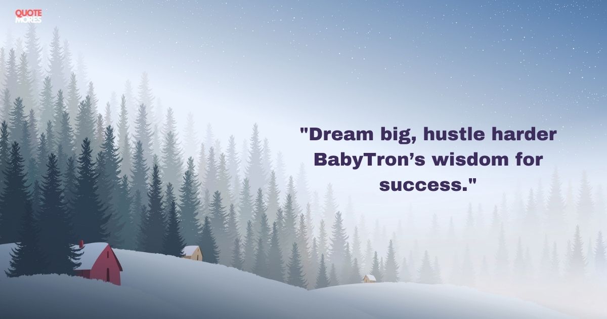 BabyTron Inspirational Quotes