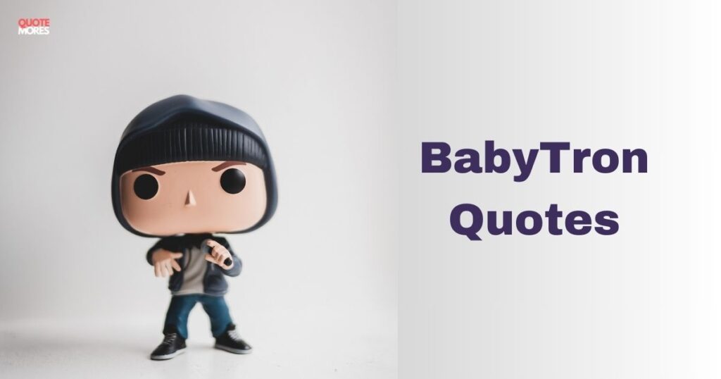 BabyTron Quotes