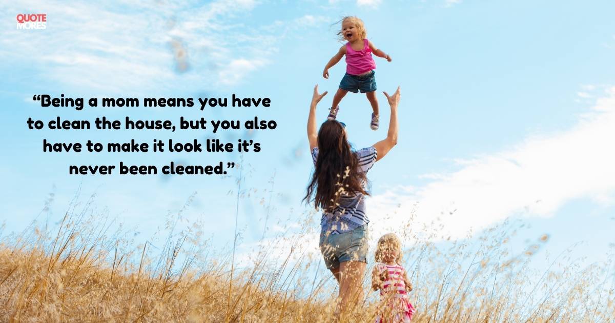 Funny and Witty Mother’s Day Quotes