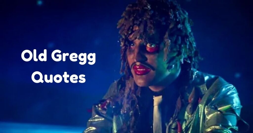 Old Gregg Quotes