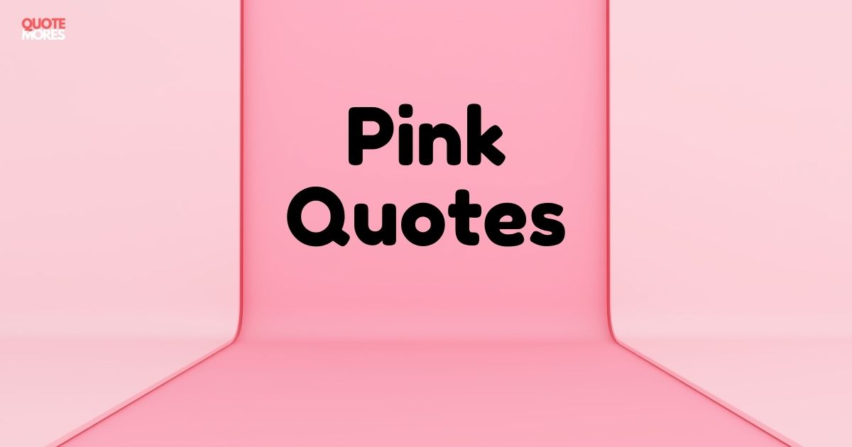 Pink Quotes