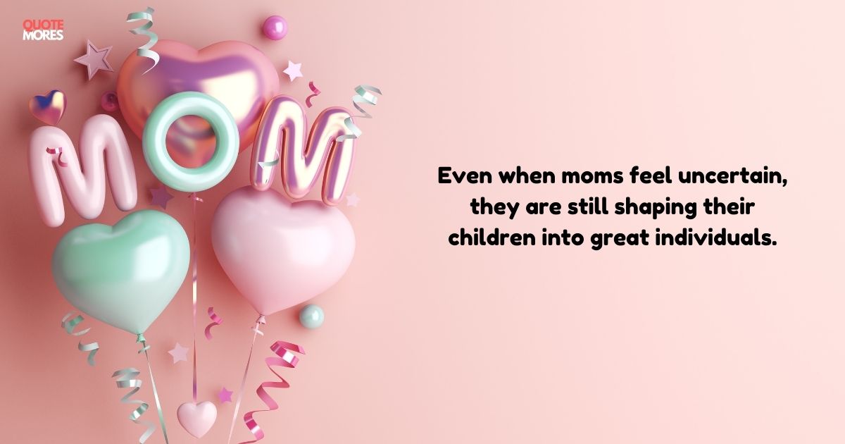 Uplifting Quotes for Moms