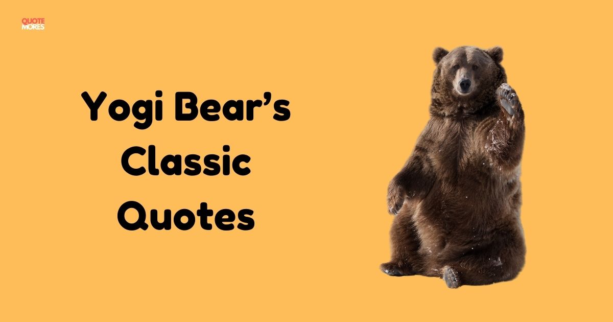 Yogi Bear’s Classic Quotes