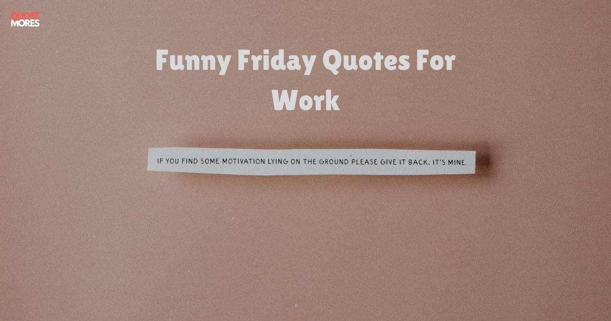 Funny Friday Quotes For Work