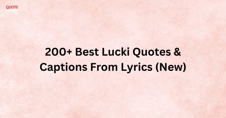 200+ Best Lucki Quotes & Captions From Lyrics (New)