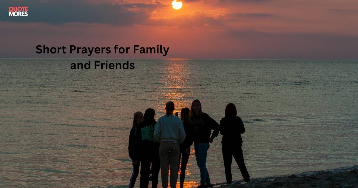 Short Prayers for Family and Friends