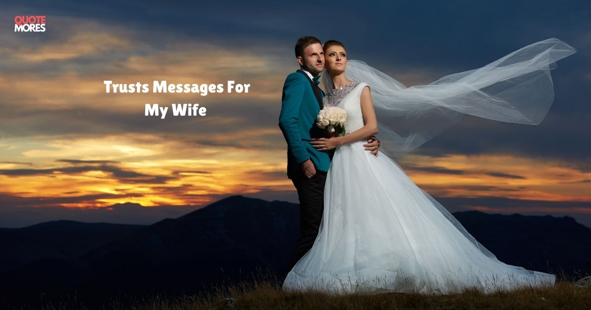 Trusts Messages For My Wife 