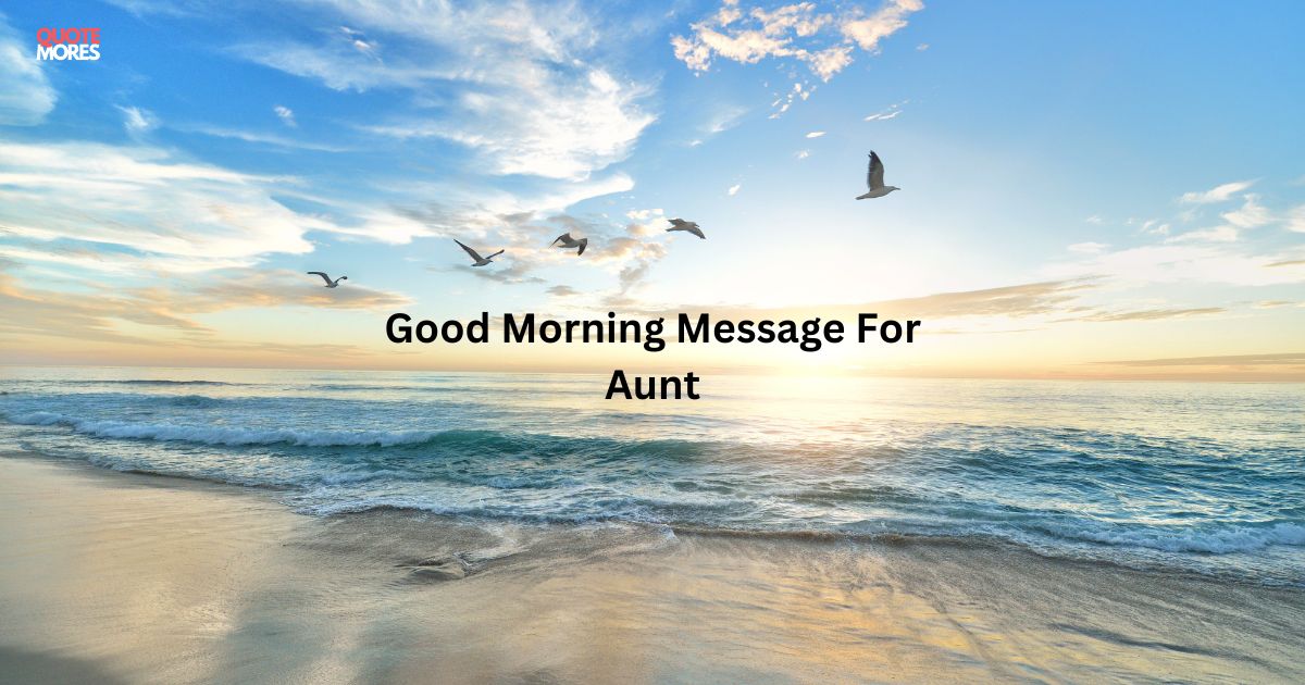 2. Good Morning Message For Aunt
