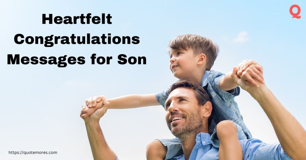 Heartfelt Congratulations Messages for Son